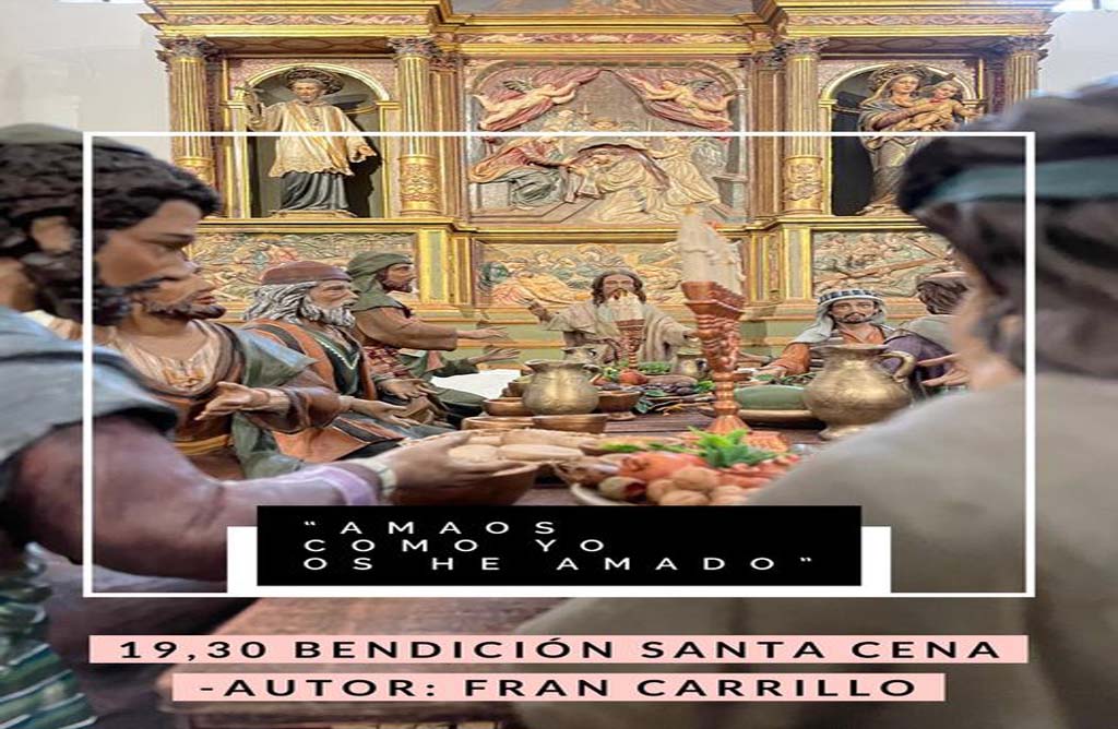 La Parroquia de Santiago el Mayor acoge este Jueves 4 de Marzo a las 7.30 de la tarde la bendicion de la Santa Cena 